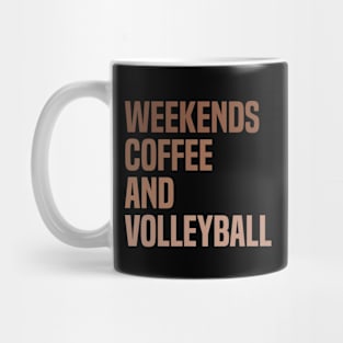 Weekends Coffee And Volleyball Lovers funny saying Mug